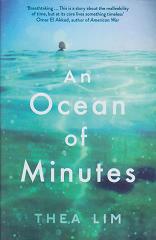 An Ocean of Minutes by Thea Lim